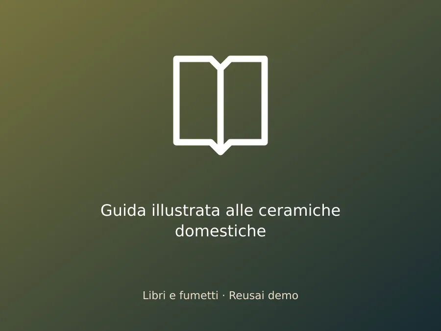 Guida illustrata alle ceramiche domestiche